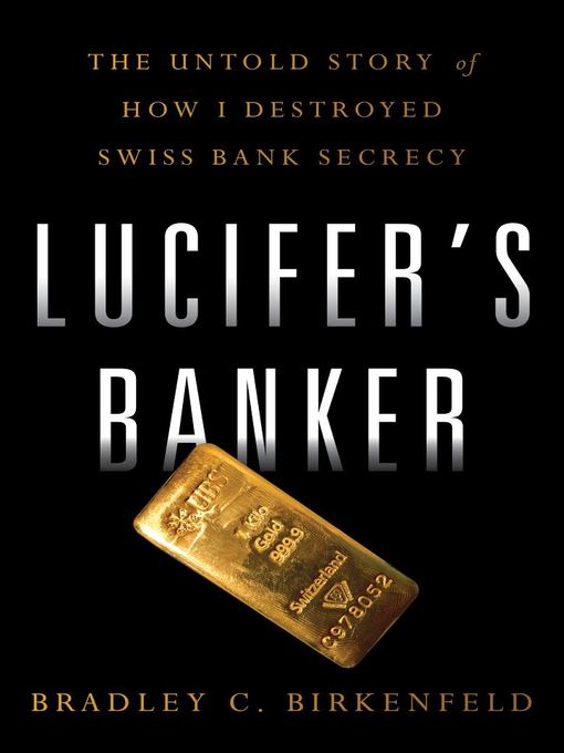 Title details for Lucifer's Banker by Bradley C. Birkenfeld - Available